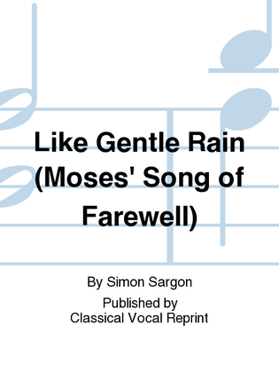 Like Gentle Rain (Moses' Song of Farewell)