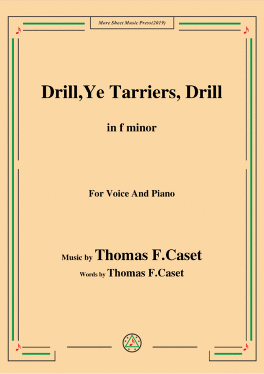 Thomas F. Caset-Drill Ye,Tarriers, Drill,in f minor,for Voice&Piano image number null