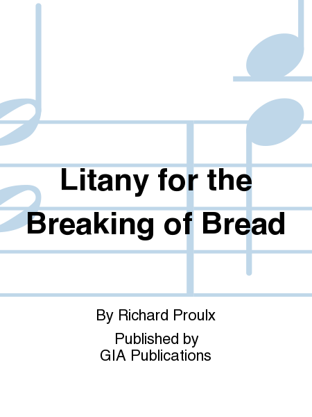 Litany for the Breaking of Bread