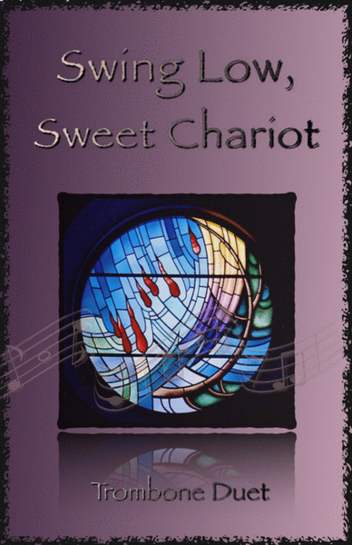 Swing Low, Swing Chariot, Gospel Song for Trombone Duet