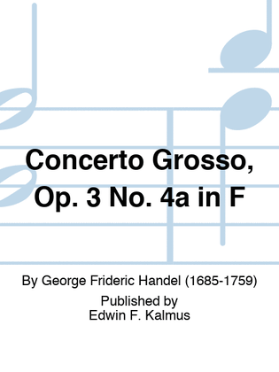 Concerto Grosso, Op. 3 No. 4a in F