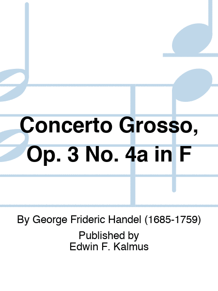Concerto Grosso, Op. 3 No. 4a in F