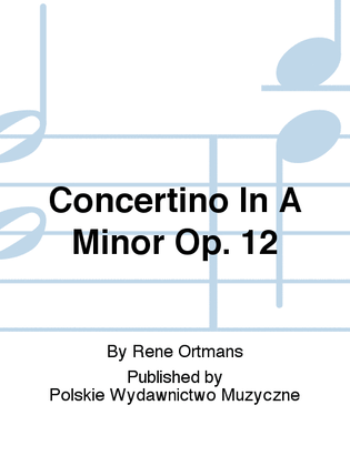 Concertino In A Minor Op. 12