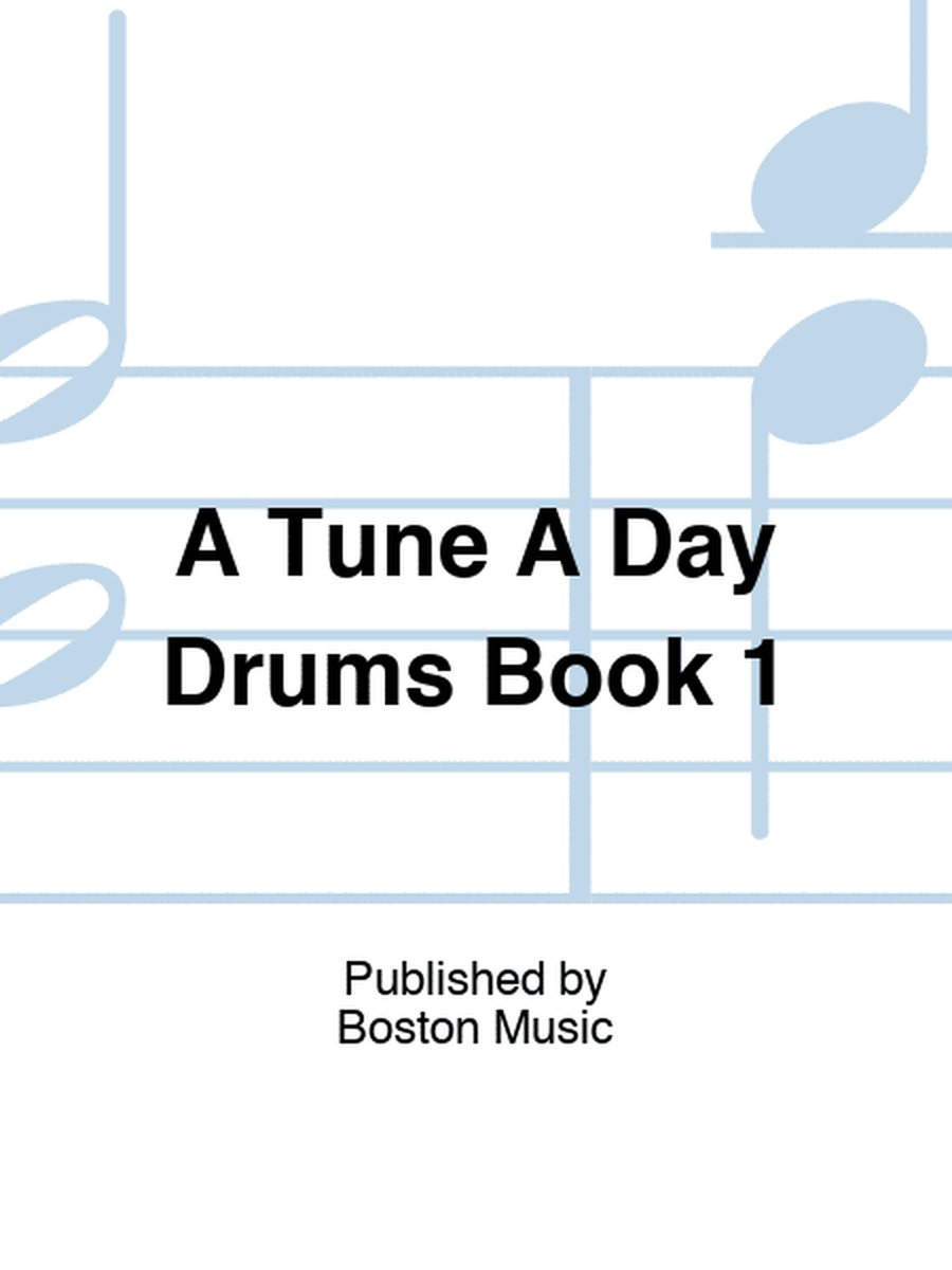 A Tune A Day Drums Book 1