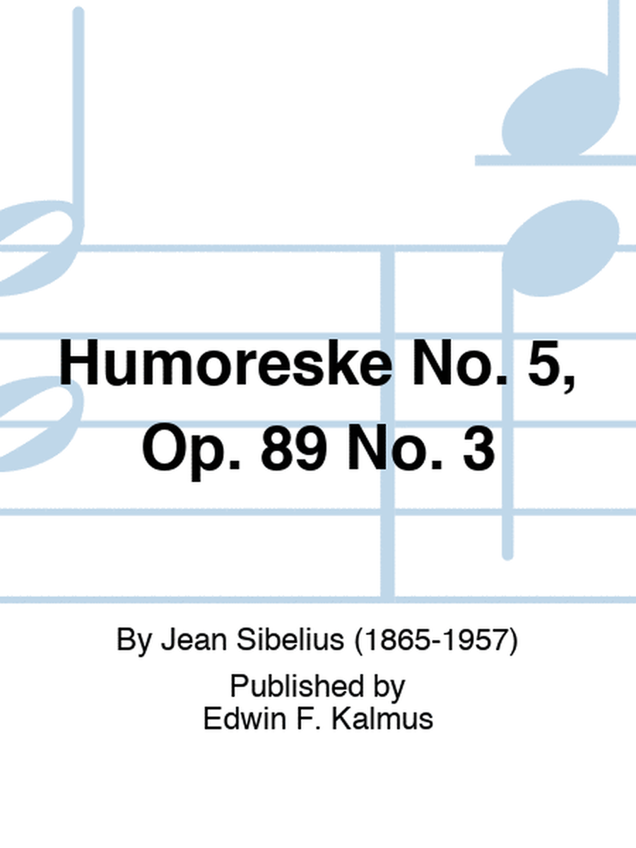 Humoreske No. 5, Op. 89 No. 3