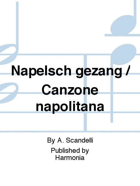 Napelsch gezang / Canzone napolitana