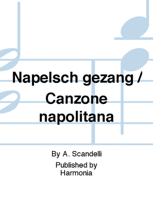 Napelsch gezang / Canzone napolitana