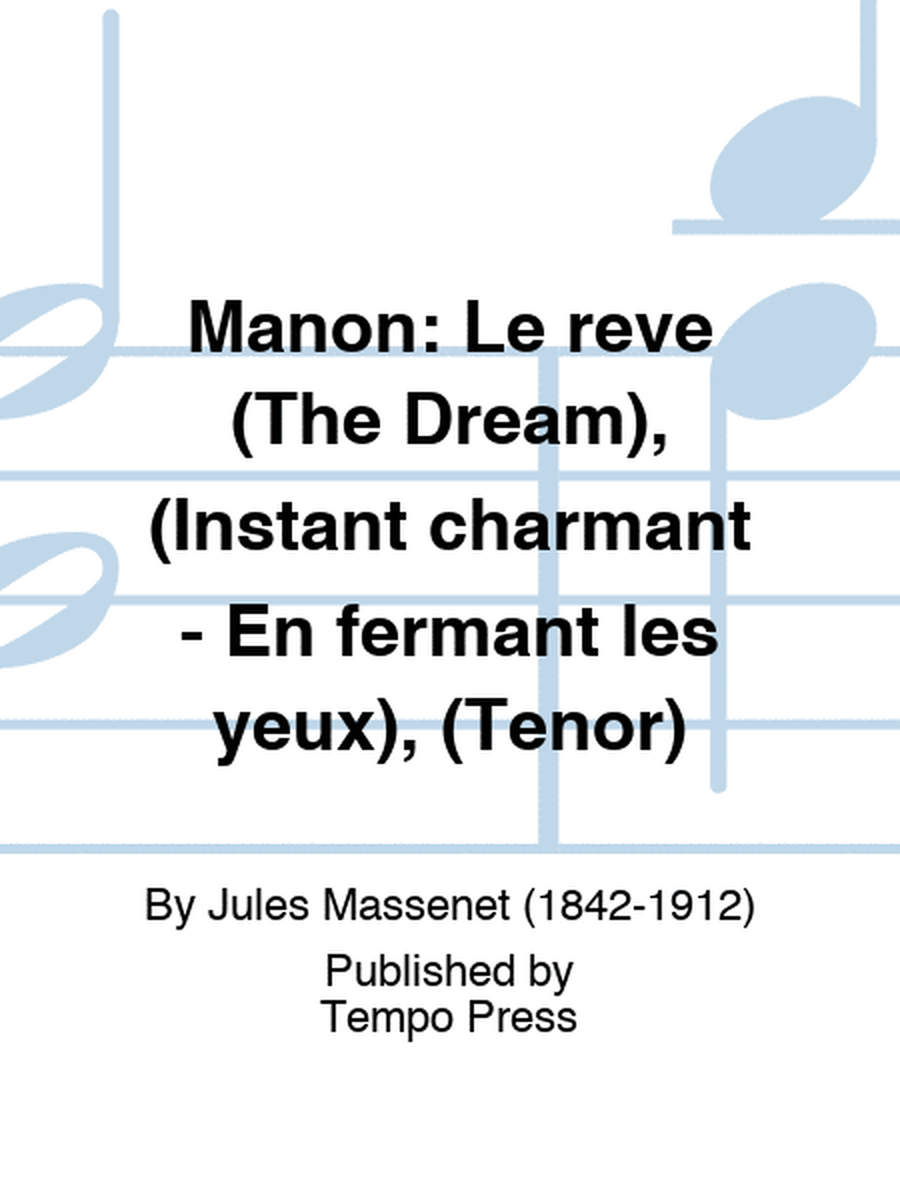 Manon: Le reve (The Dream), (Instant charmant - En fermant les yeux), (Tenor)