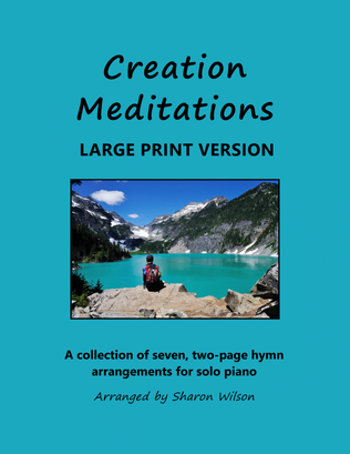 Book cover for Creation Meditations (A Collection of LARGE PRINT, Two-page Arrangements for Solo Piano)
