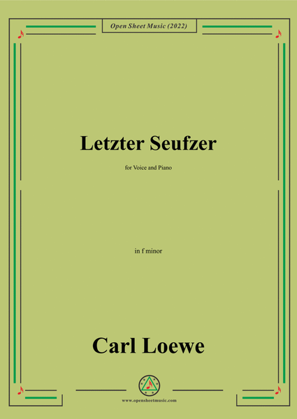 Loewe-Letzter Seufzer,in f minor,for Voice and Piano