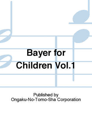 Book cover for Bayer for Children Vol. 1