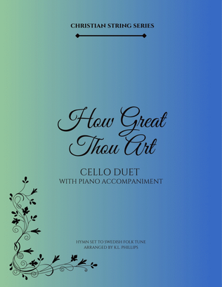 How Great Thou Art - Cello Duet with Piano Accompaniment