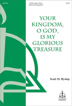 Book cover for Your Kingdom, O God, Is My Glorious Treasure