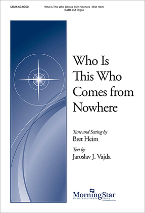 Book cover for Who Is This Who Comes from Nowhere