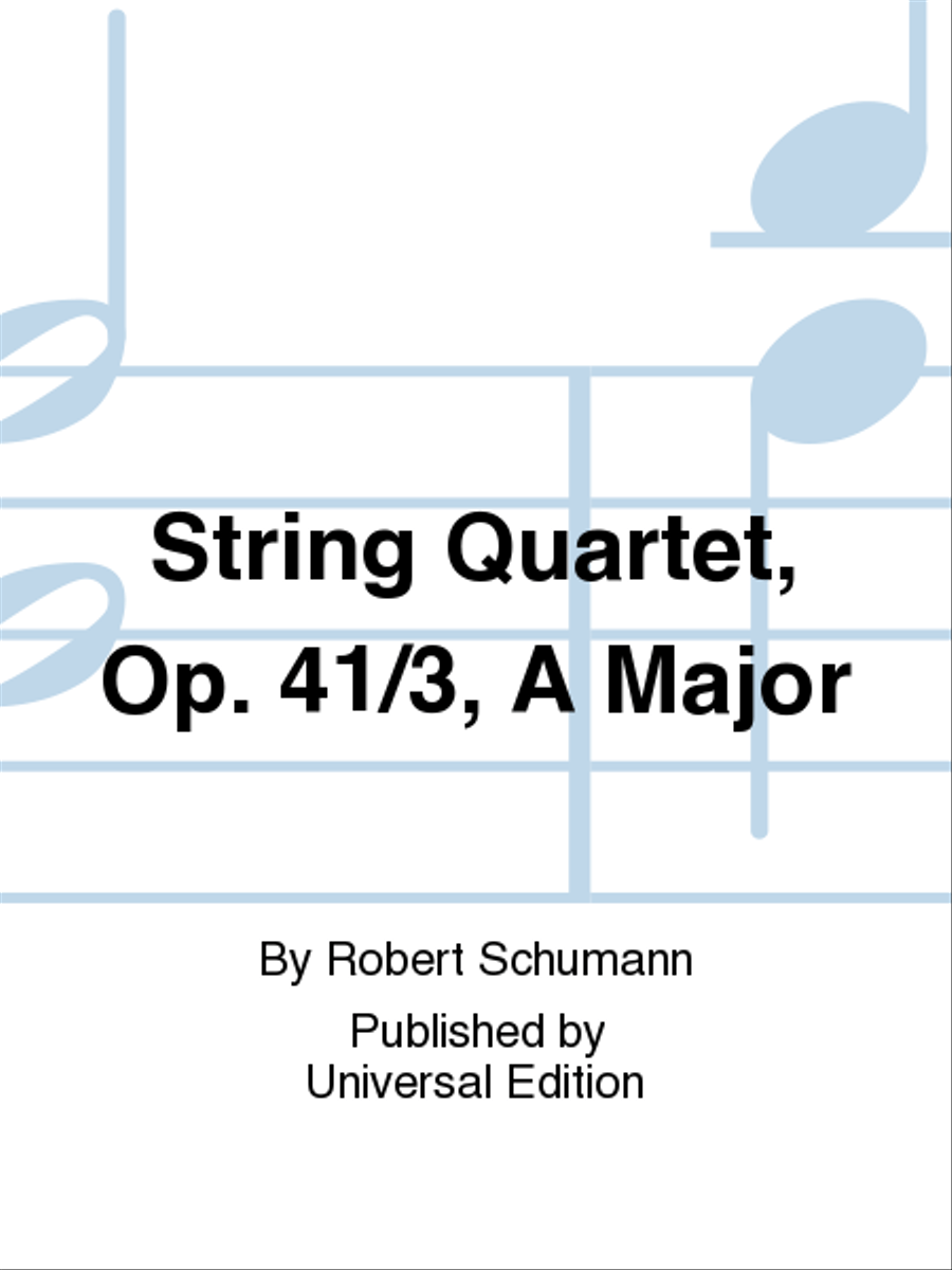 String Quartet, Op. 41/3, A Ma