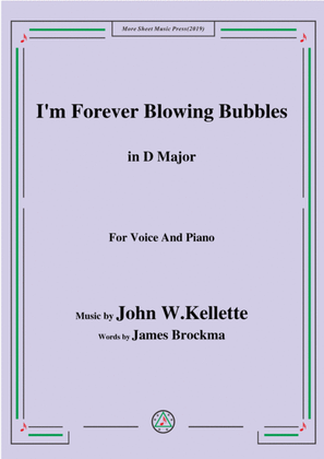 John W. Kellette-I'm Forever Blowing Bubbles,in D Major,for Voice&Piano
