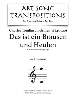 GRIFFES: Das ist ein Brausen und Heulen (transposed to E minor)