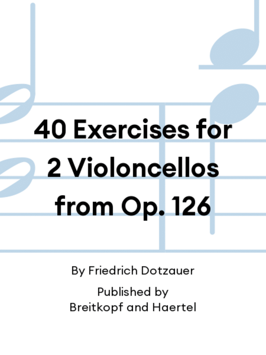 40 Exercises for 2 Violoncellos from Op. 126