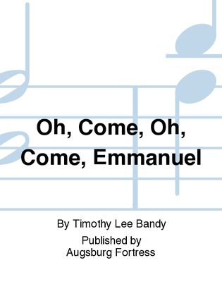 Book cover for Oh, Come, Oh, Come, Emmanuel