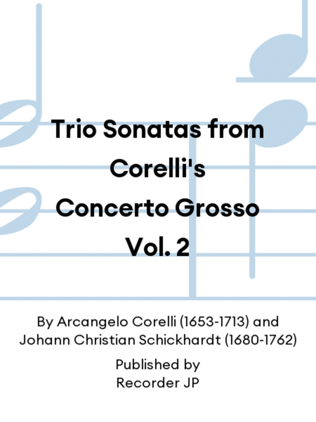 Trio Sonatas from Corelli's Concerto Grosso Vol. 2