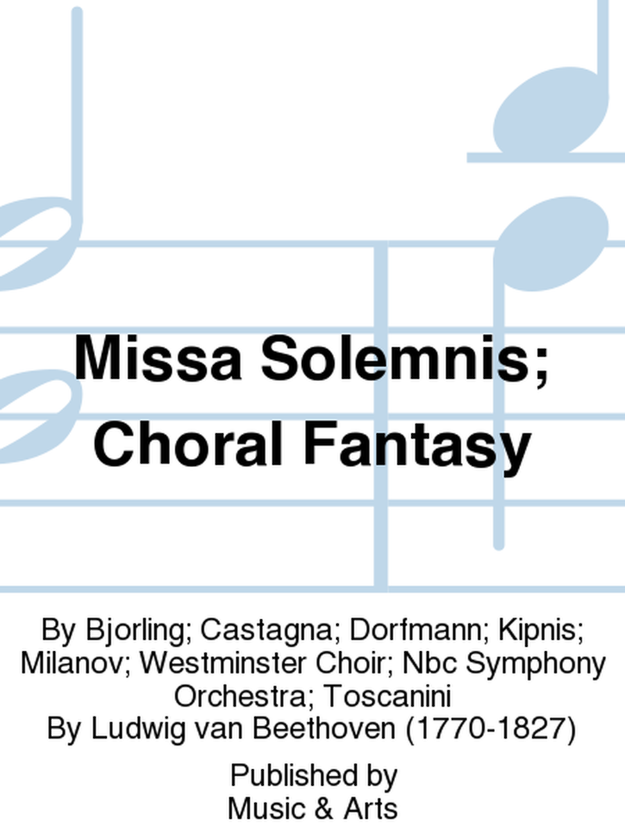 Missa Solemnis; Choral Fantasy