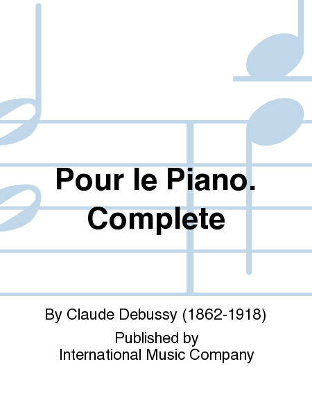Pour Le Piano. Complete