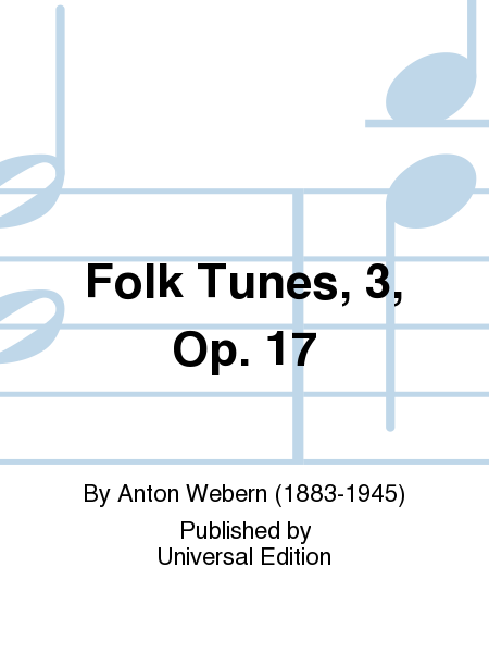Folk Tunes, 3, Op. 17