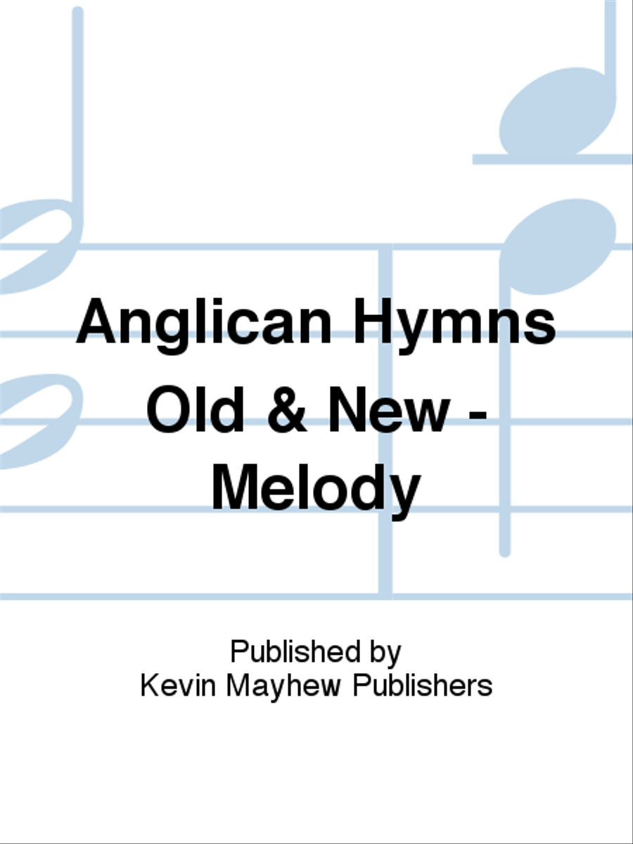 Anglican Hymns Old & New - Melody Collection / Songbook scores gallery preview page 1