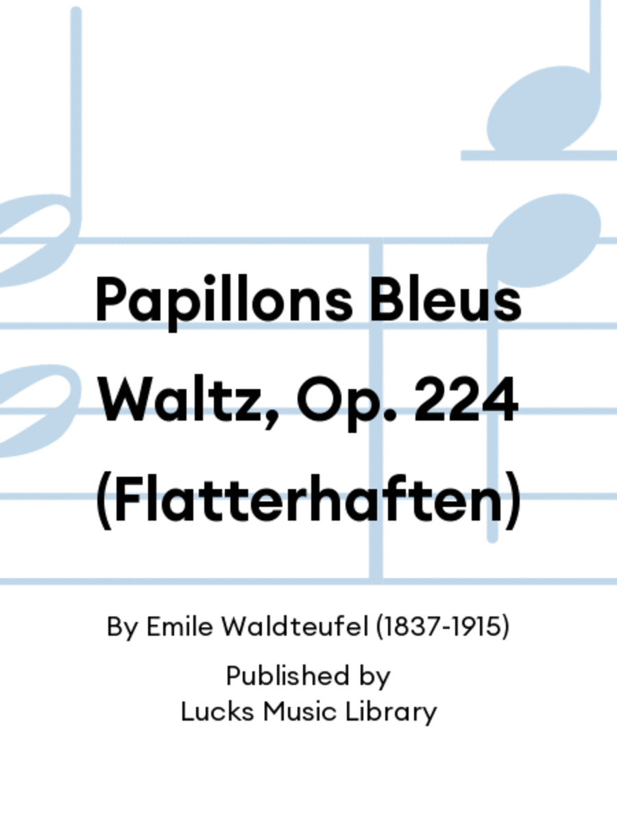 Papillons Bleus Waltz, Op. 224 (Flatterhaften) Set of Parts scores gallery preview page 1