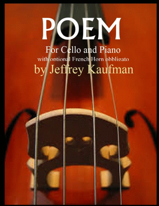 Poem for Cello and Piano with optional French Horn obbligato.