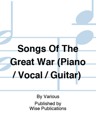 Book cover for Songs Of The Great War (Piano / Vocal / Guitar)
