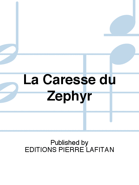 La Caresse du Zéphyr