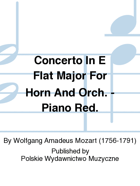 Concerto In E Flat Major For Horn And Orch. - Piano Red.