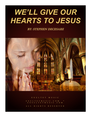 Book cover for We'll Give Our Hearts To Jesus