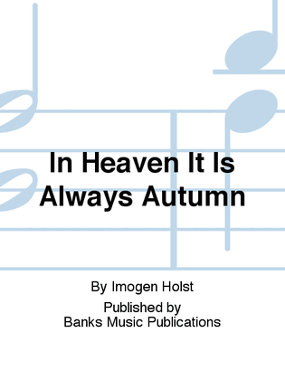 In Heaven It Is Always Autumn