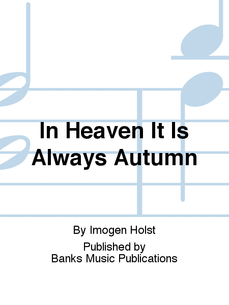 In Heaven It Is Always Autumn