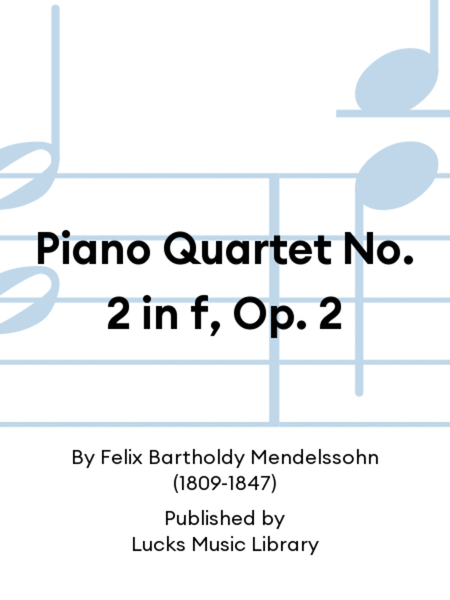 Piano Quartet No. 2 in f, Op. 2