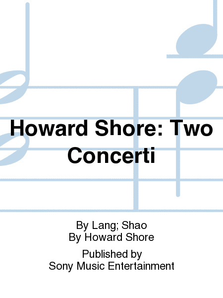 Howard Shore: Two Concerti