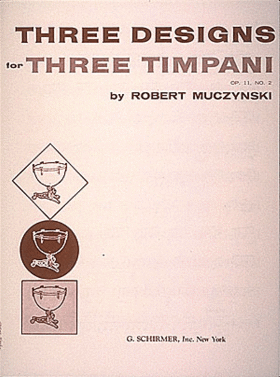 Designs for 3 timpani, Op. 11, No. 2 by Robert Muczynski Percussion - Sheet Music