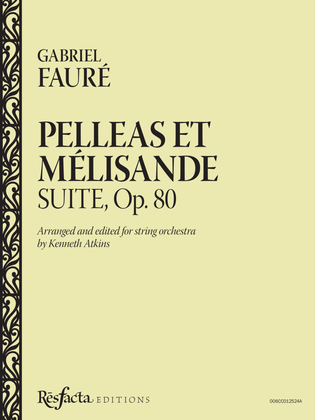 Pelleas et Mélisande Suite, Op. 80