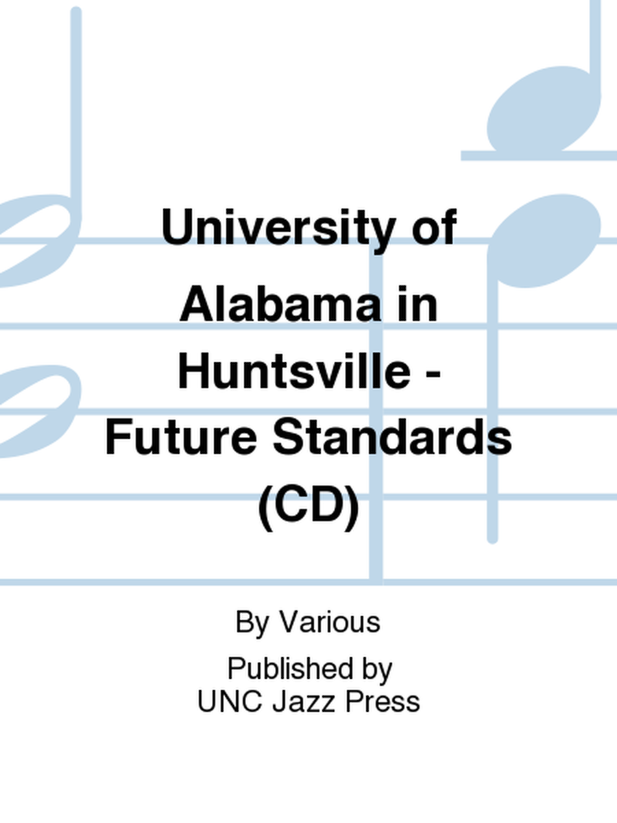 University of Alabama in Huntsville - Future Standards (CD)
