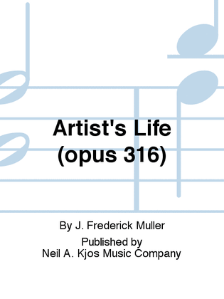 Book cover for Artist's Life (opus 316)
