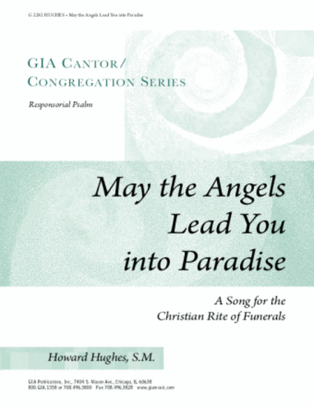 May the Angels Lead You to Paradise: A Song for the Christian Rite of Funerals