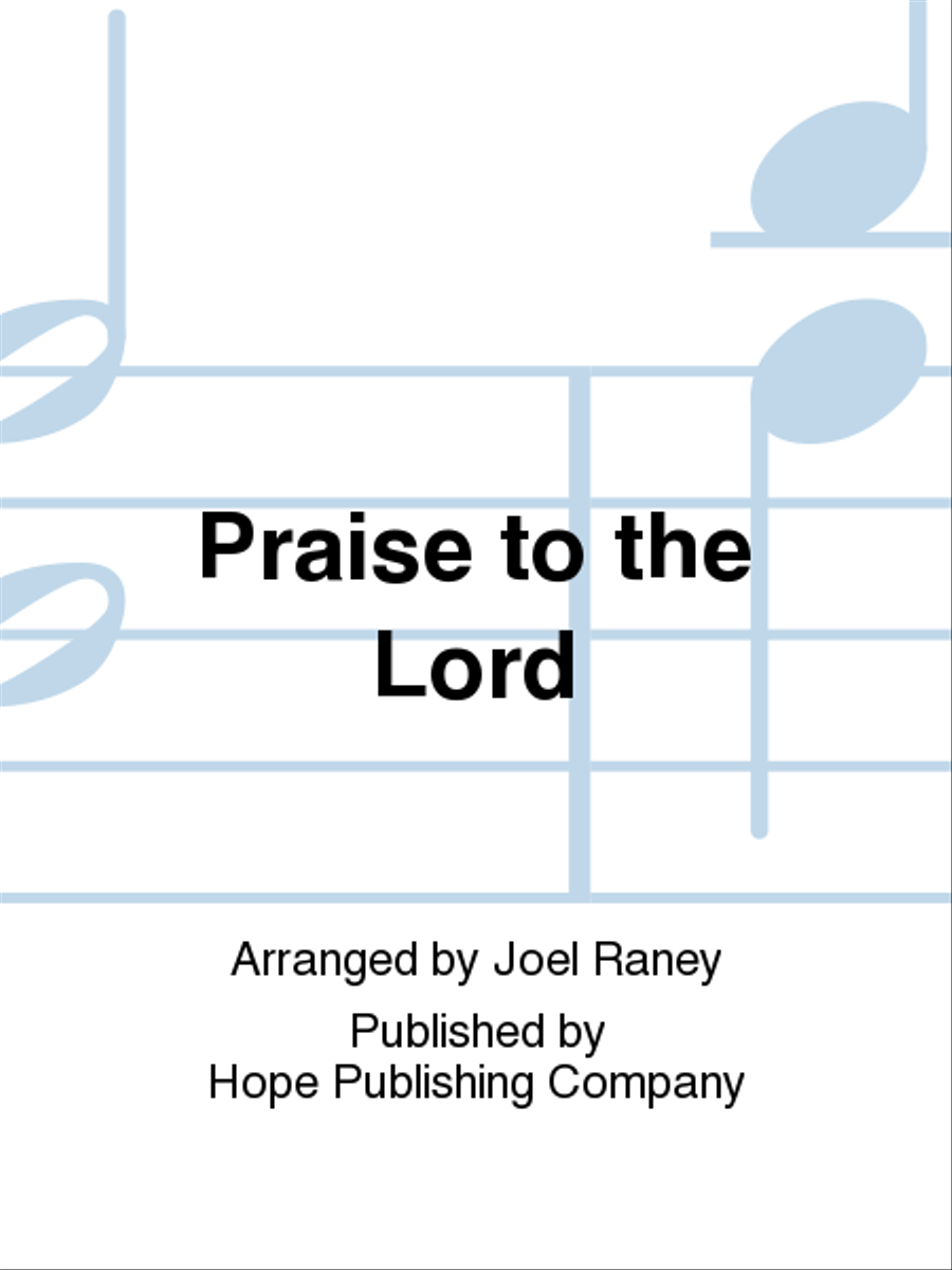 Praise to the Lord Praise to the Lord 4-Part scores gallery preview page 1