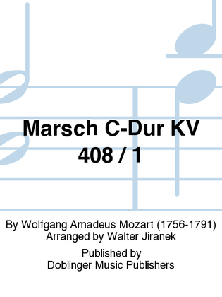Marsch C-Dur KV 408 / 1