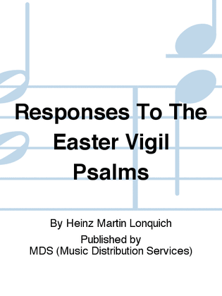 Responses to the Easter Vigil Psalms