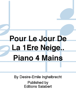 Book cover for Pour Le Jour De La 1Ere Neige.. Piano 4 Mains