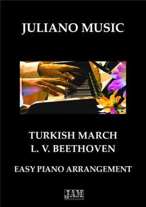 Book cover for TURKISH MARCH (EASY PIANO - C VERSION) - L. V. BEETHOVEN