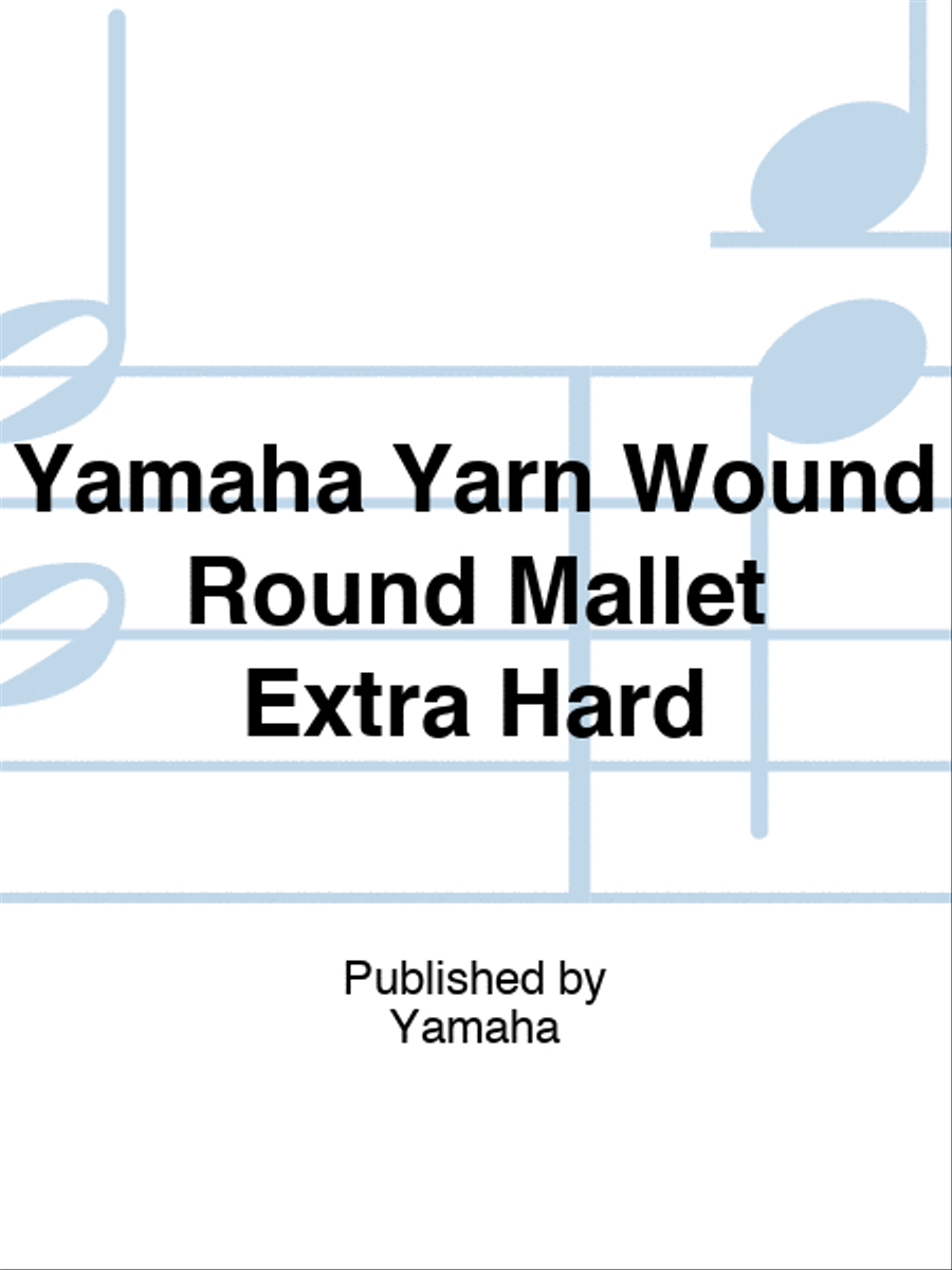 Yamaha Yarn Wound Round Mallet Extra Hard Marimba scores gallery preview page 1