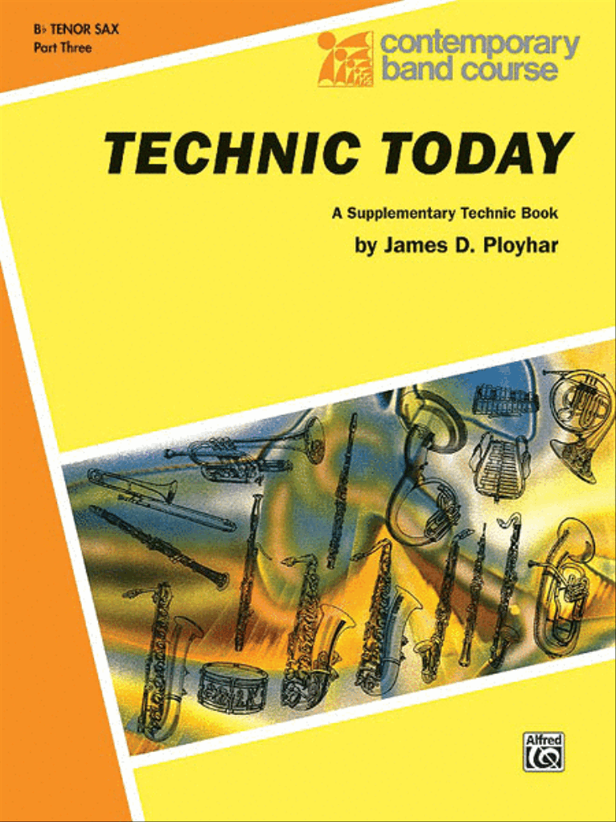 Technic Today, Part 3 by James D. Ployhar Concert Band Methods - Sheet Music